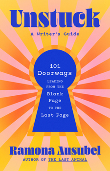 Hardcover Unstuck: A Writer's Guide Book