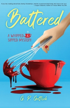 Paperback Battered: A Whipped and Sipped Mystery Book