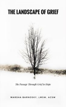 Paperback THE LANDSCAPE of GRIEF: The Passage Through Grief to Hope Book