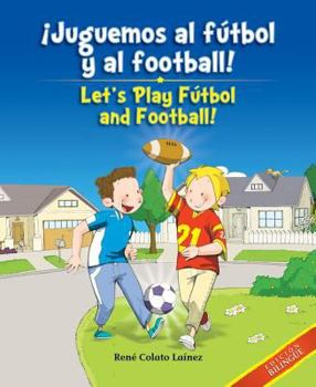 Hardcover Juguemos al fútbol y al football! / Let's Play Fútbol and Football! (Bilingual edition) (Spanish and English Edition) [Spanish] Book
