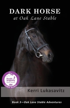 Dark Horse at Oak Lane Stable: Book 3 - Book #3 of the Oak Lane Stable