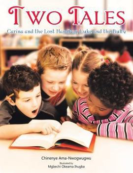 Paperback Two Tales: Carina and the Lost Handbag, Luke and the Bully Book