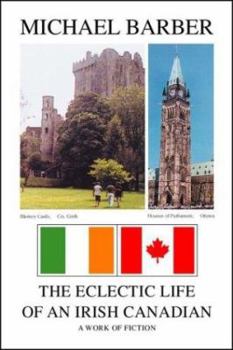 Paperback The Eclectic Life of an Irish Canadian Book