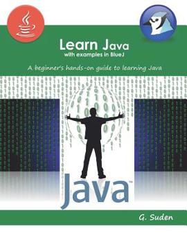 Paperback Learn Java with examples in BlueJ: A beginner's hands-on approach to learning Java Book