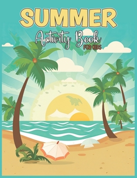 Paperback Summer Activity Book For Kids: 42 Pages of Fun Summer Puzzles and Activities Book