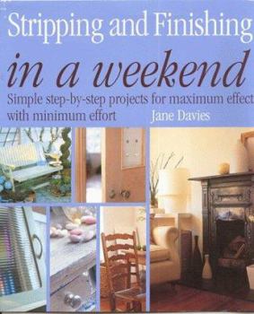 Paperback In a Weekend: Stripping and Finishing (In a Weekend Series) Book