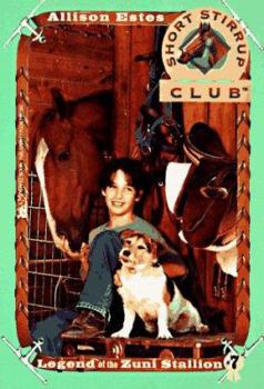 Legend of the Zuni Stallion (Short Stirrup Club, #7) - Book #7 of the Short Stirrup Club