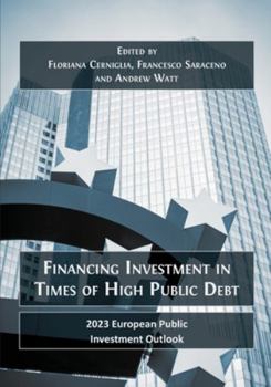 Paperback Financing Investment in Times of High Public Debt: 2023 European Public Investment Outlook Book