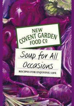 Spiral-bound Soup for All Occasions: Recipes for Enjoying Life Book