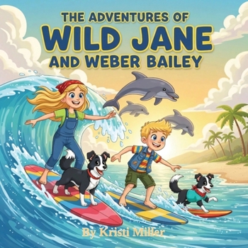 Paperback The Adventures of Wild Jane and Weber Bailey Book