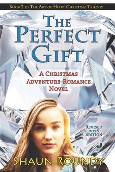 Paperback The Perfect Gift: A Christmas Adventure-Romance Novel Book