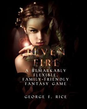 Paperback Elven Fire: Living la Vida Medieval Book