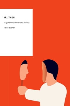 Paperback If...Then: Algorithmic Power and Politics Book