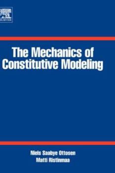 Hardcover The Mechanics of Constitutive Modeling Book