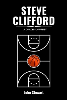 Steve Clifford: A Coach's Journey
