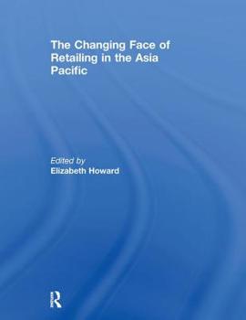Paperback The Changing Face of Retailing in the Asia Pacific Book