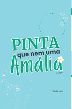 Paperback Pinta Que Nem Uma Am lia [Portuguese] Book