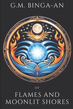 Paperback Of Flames and Moonlit Shores Book
