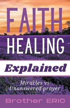 Paperback Faith Healing Explained Book