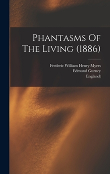 Hardcover Phantasms Of The Living (1886) Book