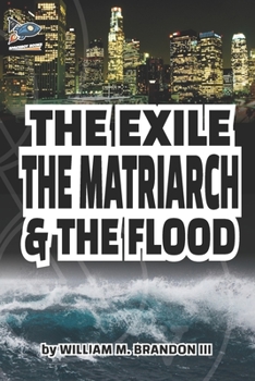 Paperback The Exile The Matriarch and The Flood Book