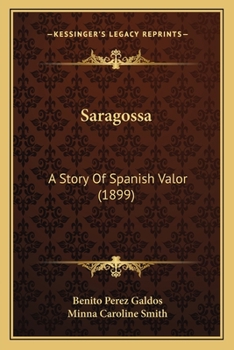 Paperback Saragossa: A Story Of Spanish Valor (1899) Book