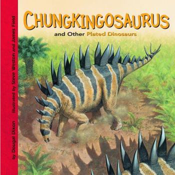 Hardcover Chungkingosaurus and Other Plated Dinosaurs Book