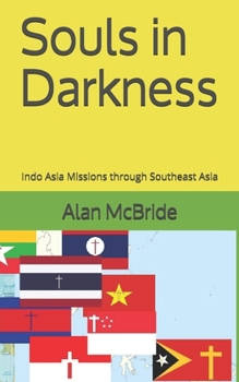 Paperback Souls in Darkness: Indo Asia Missions through Southeast Asia Book