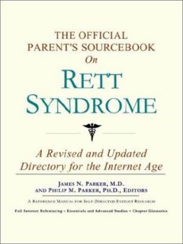 Paperback The Official Parent's Sourcebook on Rett Syndrome: A Revised and Updated Directory for the Internet Age Book