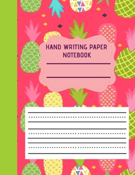 Hand Writing Paper Notebook: Dotted Lined 8.5 x 11 inches 100 pages |Pink Green Bright Colorful Pine apple Pattern Cover Great for Kindergarten Primary Work |