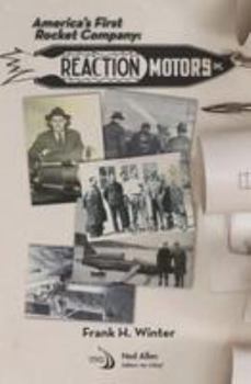 Hardcover America's First Rocket Company: Reaction Motors, Inc. (Library of Flight) Book