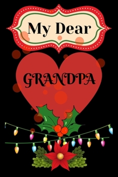 Paperback my dear grandpa: best grandpa gift, gift for grandpa, Christmas gift grandpa, line journal notebook Book