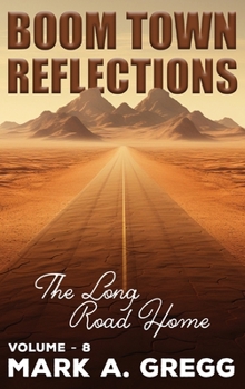 The Long Road Home (Boom Town Reflections)