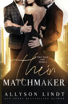 The Nerds and the Matchmaker - Book #2 of the Two Plus One