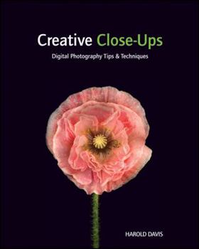 Paperback Creative Close-Ups: Digital Photography Tips & Techniques Book