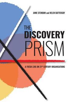Paperback The Discovery Prism: A Fresh Lens on 21st Century Organisations Book