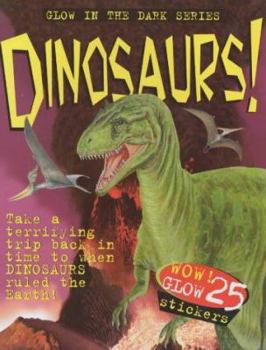 Paperback Dinosaurs! (Glow in the Dark) (Glow in the Dark Sticker Files) Book