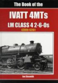 Hardcover The Book of the Ivatt 4mts: Lms Class 4 2 6-0s 43000-43161 Book