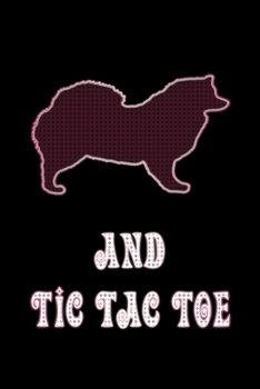 And Tic Tac Toe: Dog Owners And Tic Tae Toe Board Game Enthusiasts Book 6"x9" 100 pages Notebook