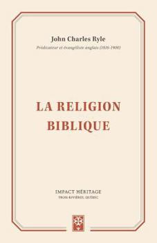 Paperback La Religion Biblique (Practical Religion) [French] Book