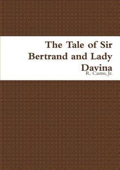 Paperback The Tale of Sir Bertrand and Lady Davina Book