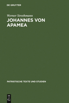 Hardcover Johannes Von Apamea: [Hauptband]. Beiheft: Sechs Gespräche Mit Thomasios, Der Briefwechsel Zwischen Thomasios Und Johannes Und Drei an Thom [German] Book