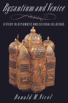 Paperback Byzantium and Venice: A Study in Diplomatic and Cultural Relations Book