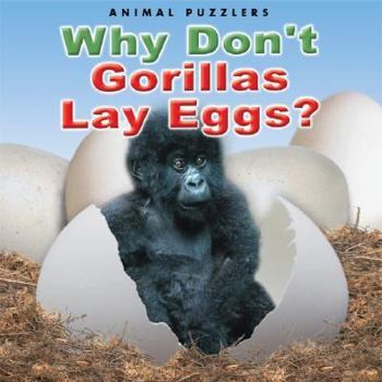 Hardcover Why Don't Gorillas Lay Eggs? Book