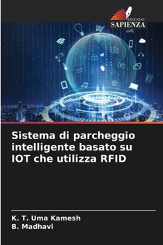 Paperback Sistema di parcheggio intelligente basato su IOT che utilizza RFID [Italian] Book