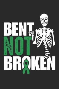 Paperback Bent not: Broken Scoliosis Awareness Medical Health Back Surgery Book
