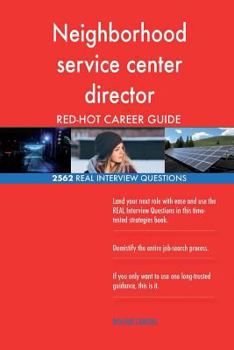 Paperback Neighborhood service center director RED-HOT Career; 2562 REAL Interview Questio Book