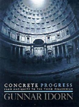 Hardcover Concrete progress : from antiquity to third millennium Book