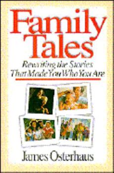 Paperback Family Tales: Rewriting the Stories That Made You Who You Are Book