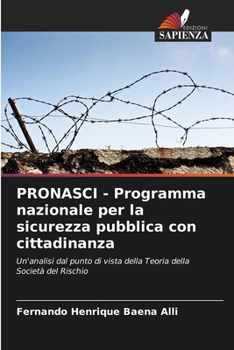 PRONASCI - Programma nazionale per la sicurezza pubblica con cittadinanza (Italian Edition)